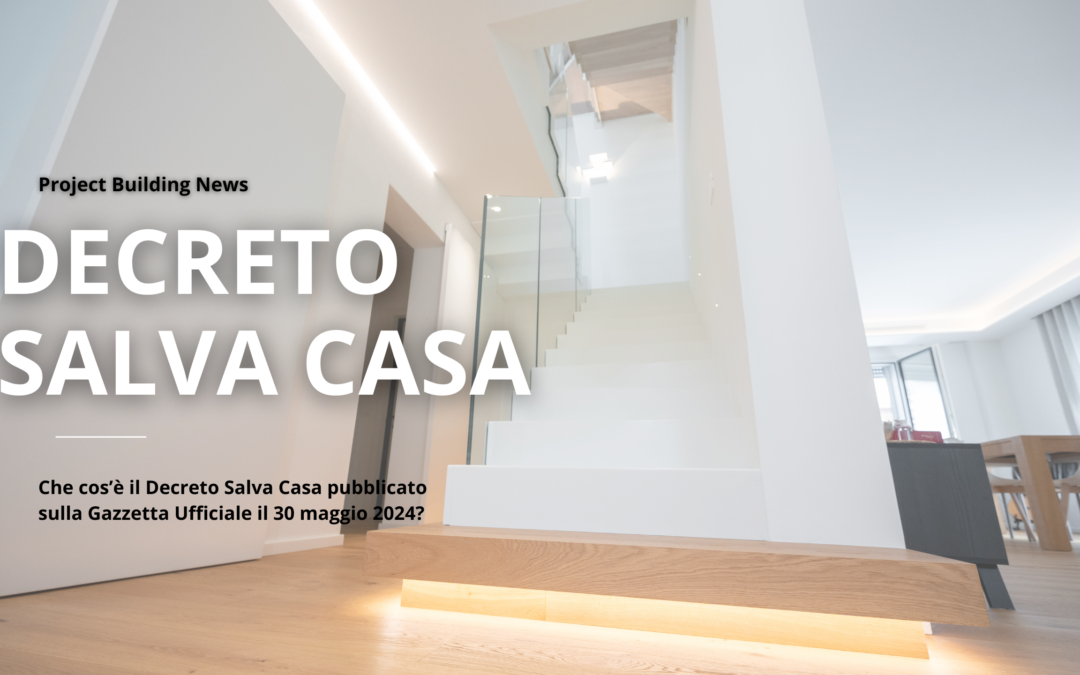 Decreto Salva-Casa: ecco i punti principali