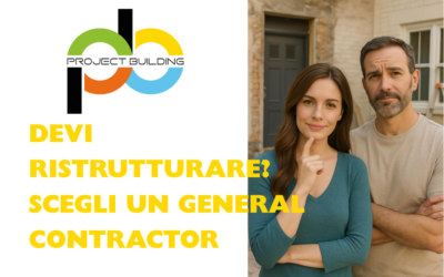 RISTRUTTURAZIONE? ECCO PERCHE’ AFFIDARSI AD UN GENERAL CONTRACTOR CONVIENE