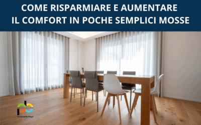 COME RISPARMIARE E AUMENTARE IL COMFORT IN POCHE SEMPLICI MOSSE